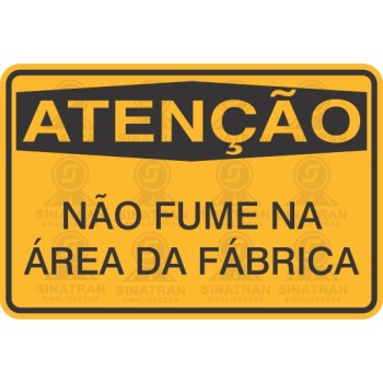 Atenção - não fume na área de fabricação